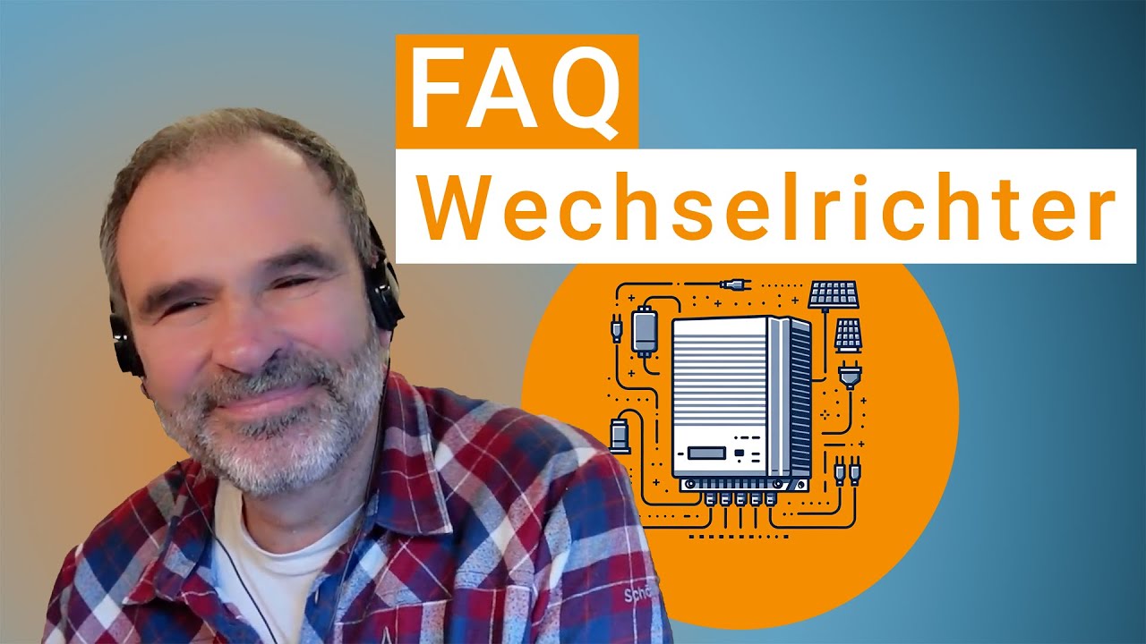 Wechselrichter FAQ | Photovoltaik Experte beantwortet deine Fragen