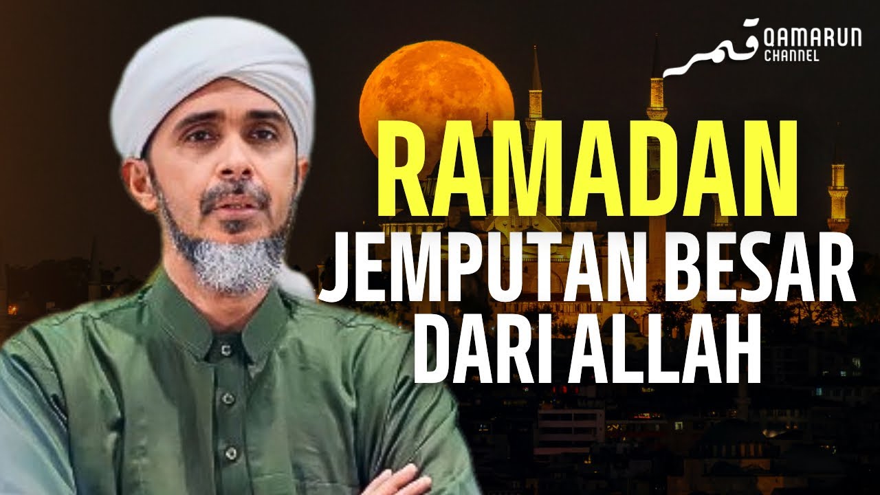 Ramadan Ini Sambut Jemputan dari Allah Dengan Azam yang Kuat | Habib Ali Zaenal Abidin al-Hamid