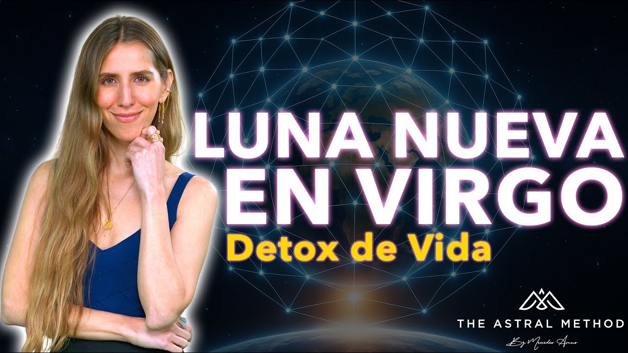 🌐 LUNA NUEVA EN VIRGO 🌐 DEPURACIÓN FORZADA