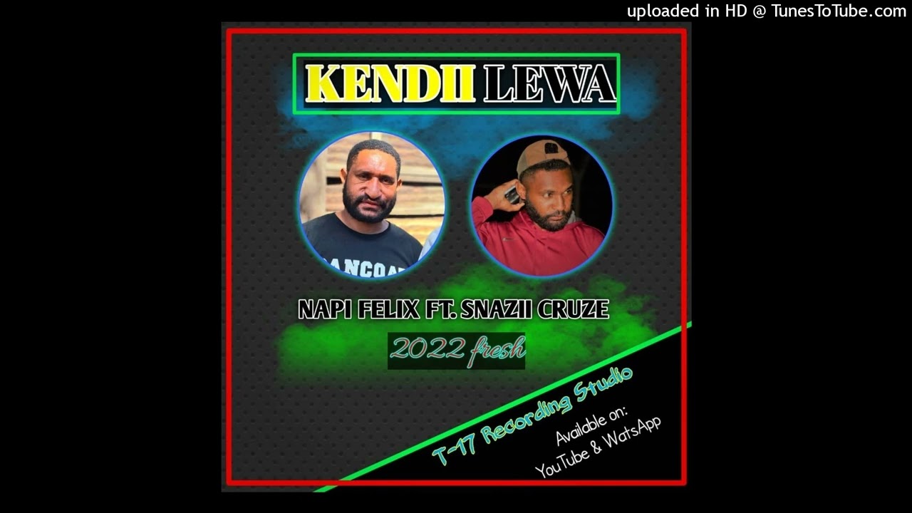 KENDII LEWA 2022 - NAPI FELIX ft SNAZII CRUZE  (Prod By Bata Dee) #UGLEE_BEE