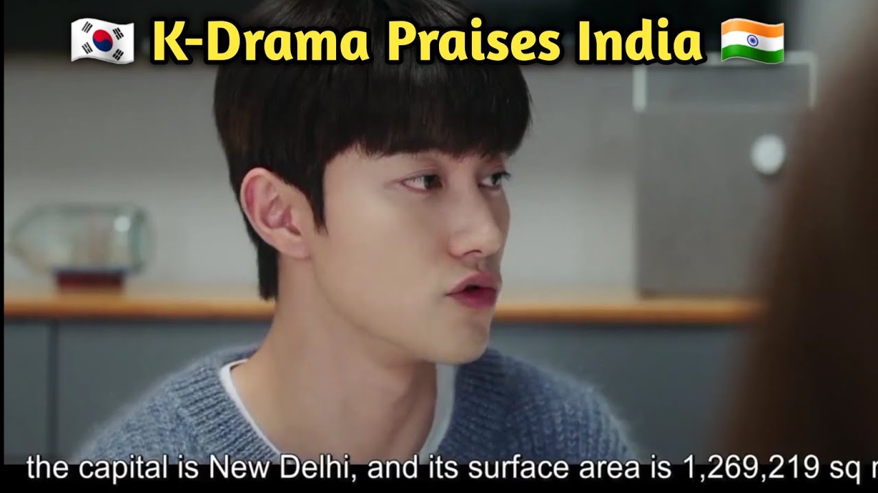 K-drama Praises India | Kdrama Mentioned India