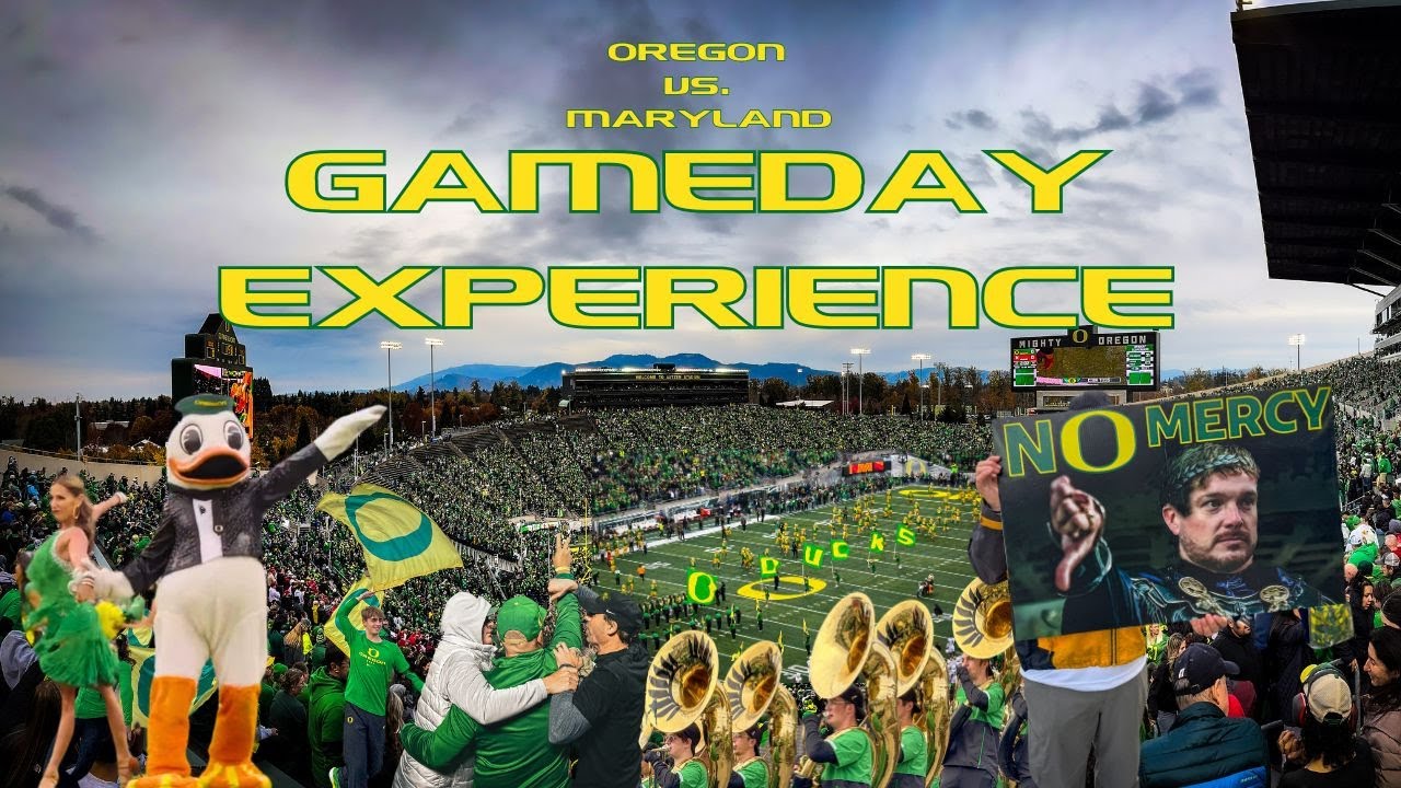 GAMEDAY EXPERIENCE - Oregon vs. Maryland