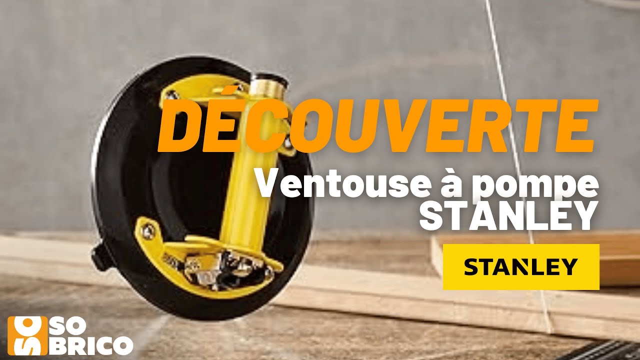 Ventouse à pompe STANLEY - SOBRICO 💪