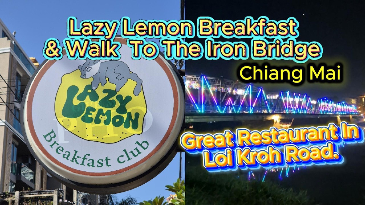 Lazy Lemon Breakfast & Ironbridge #chiangmai #travel #thailand Amazing food #loikrohroad