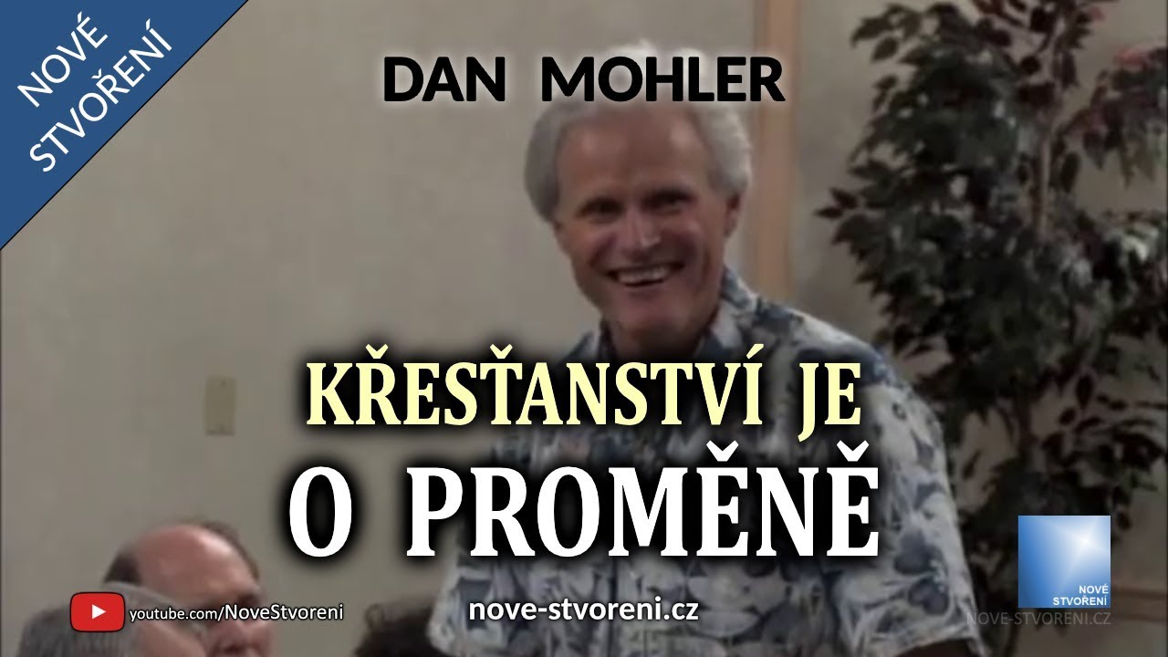 Dan Mohler - Křesťanství je o proměně