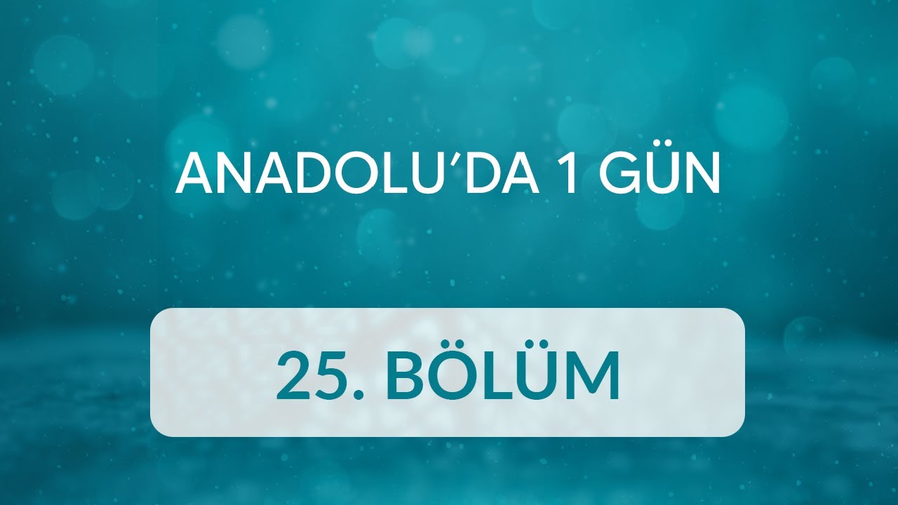 Turan Pekcan (Balıkesir, Gömeç) - Anadolu’da 1 Gün 25.Bölüm