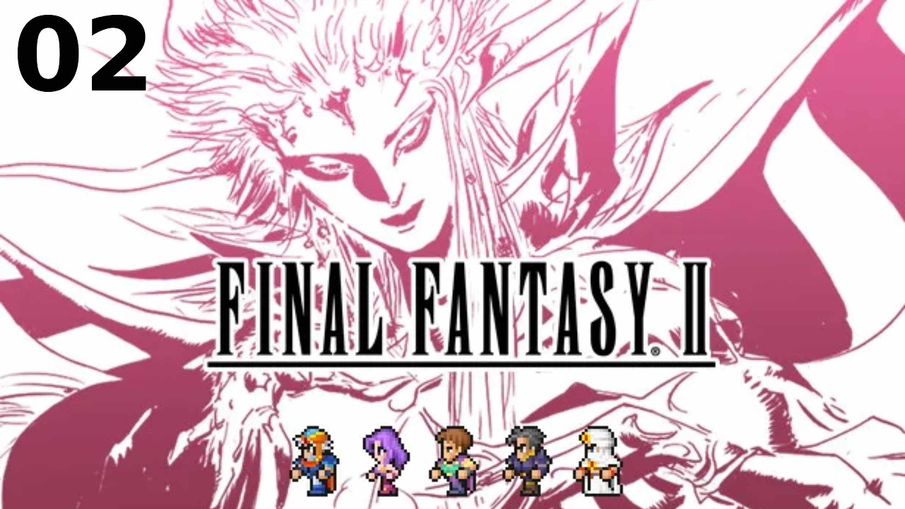 TOUS LES FINAL FANTASY l Final Fantasy II #02