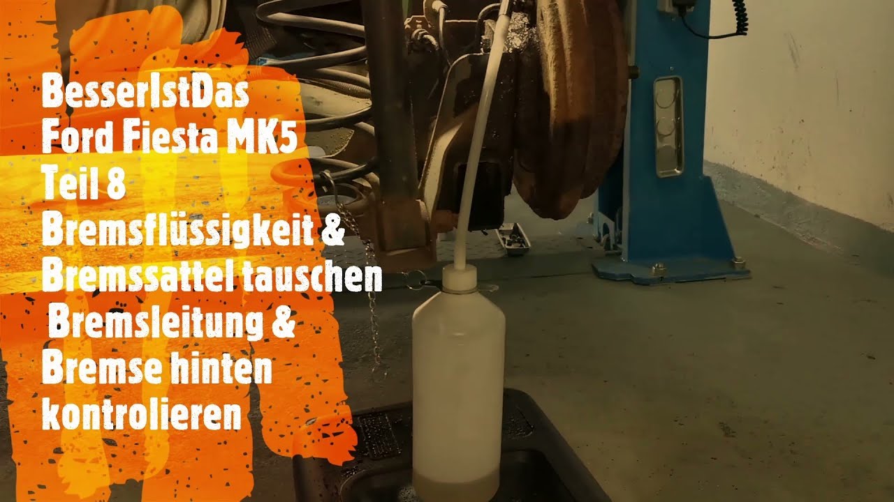 BesserIstDas - Ford Fiesta MK5 - Teil 8 - Bremsflüssigkeit & Bremssattel tauschen, Bremsleitung & ..