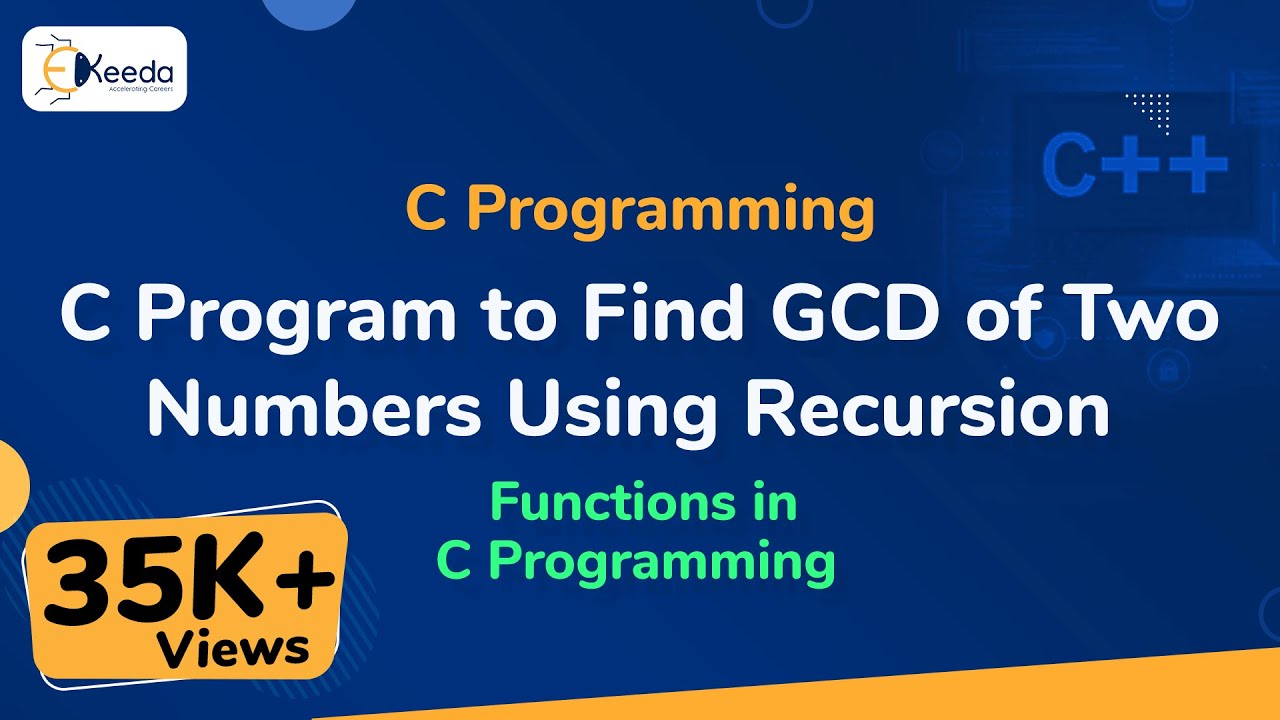 C Program to Find GCD of Two Numbers Using Recursion - Functions in C Programming - C Programming