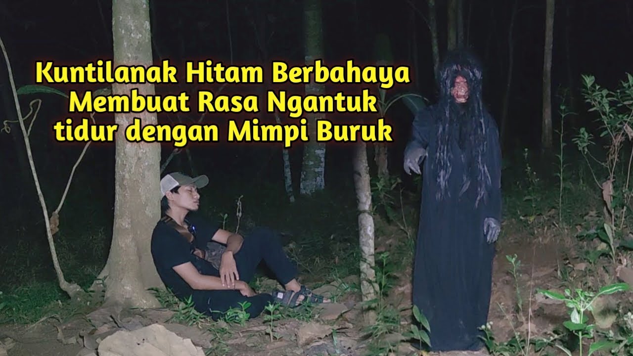 Waspada  Bila Rasa Ngantuk Tidak Tertahan Ada Kuntilanak Hitam Menutup Matamu