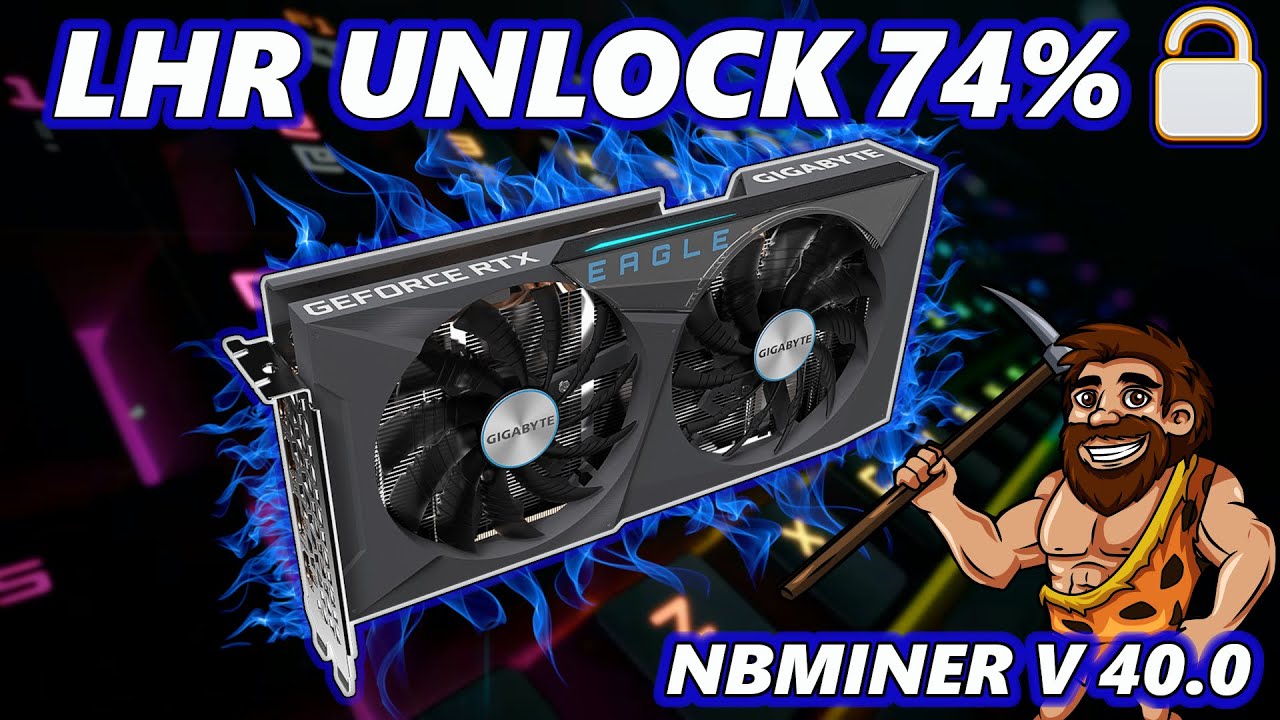 LHR Unlock RTX 3060 NBMINER V40.0 | 74% Unlock