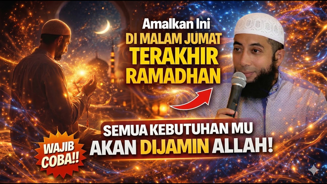 WAJIB COBA‼️MALAM JUM'AT TERAKHIR RAMADHAN, JANGAN SIA SIAKAN !! - USTADZ KHALID BASALAMAH