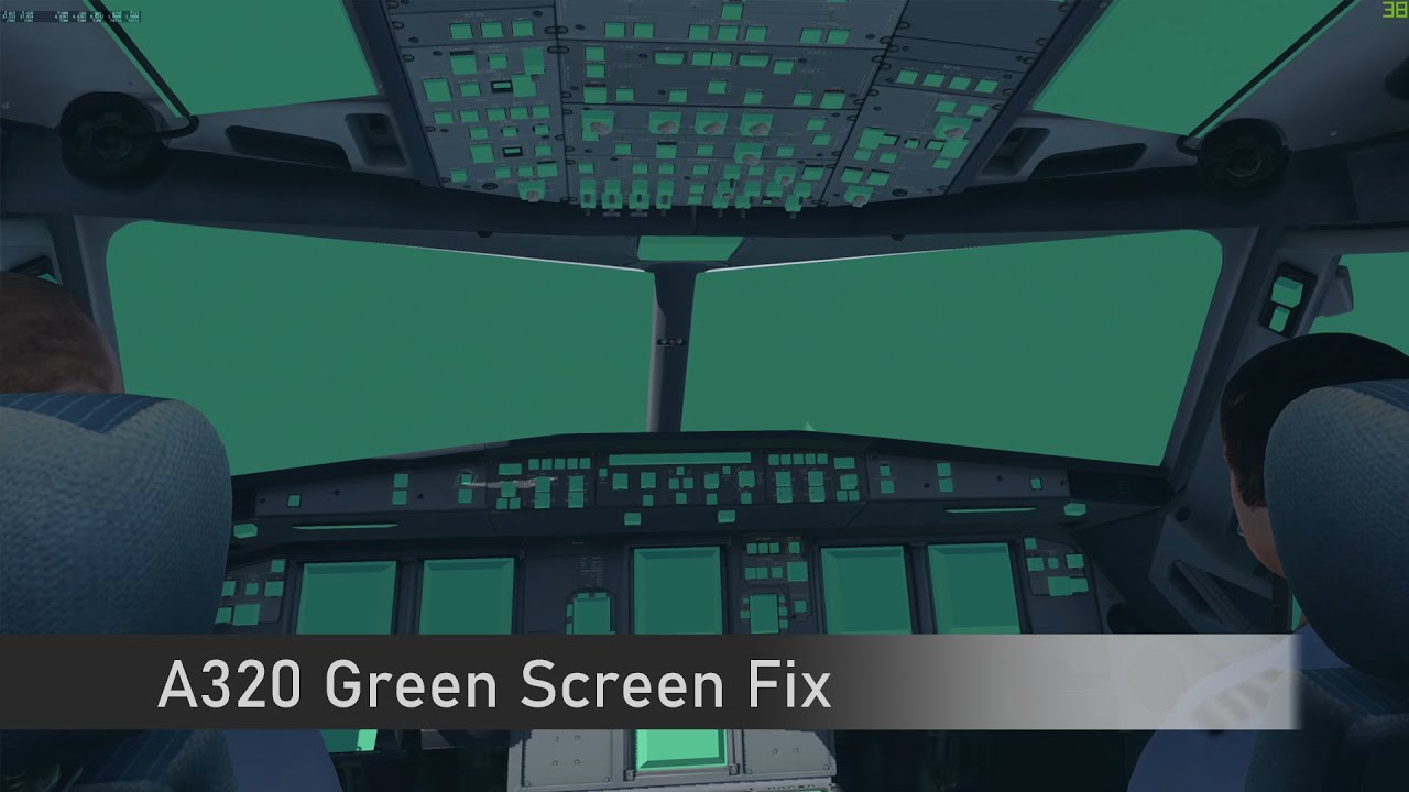 Flight Factor A320 Green Screen Fix