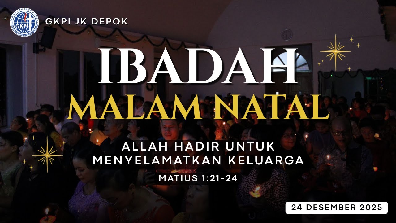 IBADAH MALAM NATAL GKPI JK DEPOK - 24 Desember 2025