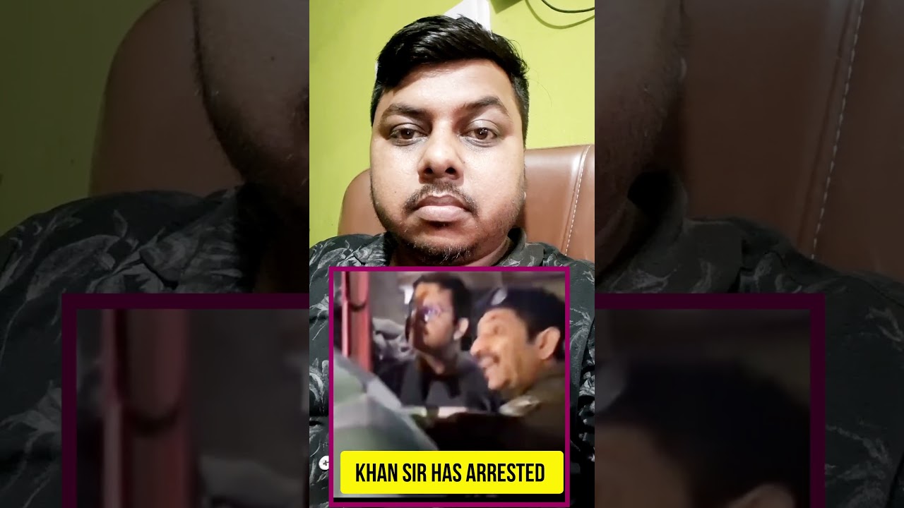 Khan Sir Has Arrested 😱