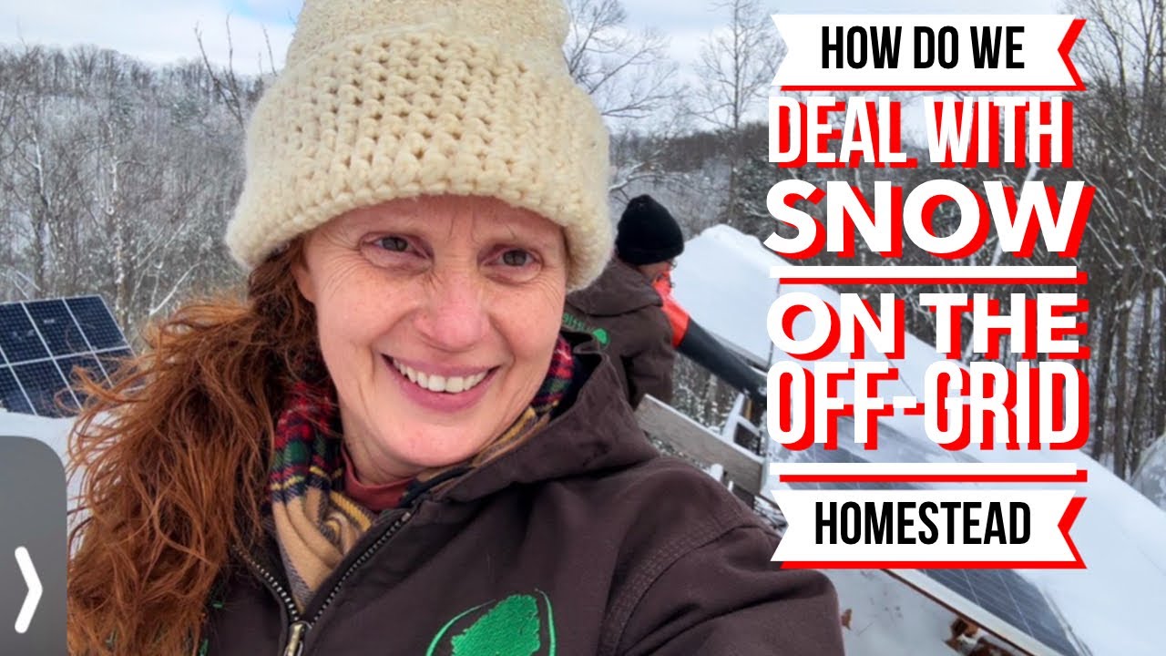 How We Manage Snow on Our Off-Grid Homestead