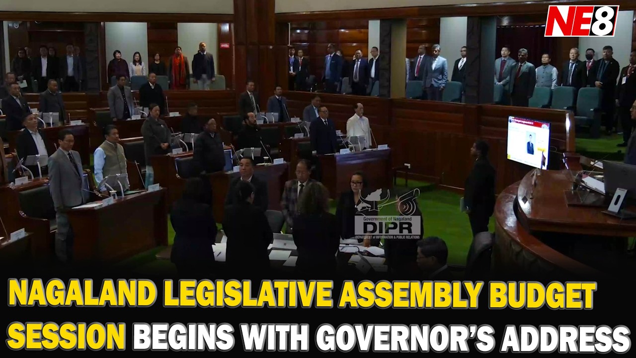 NAGALAND LEGISLATIVE ASSEMBLY BUDGET SESSION BEGINS WITH GOVERNOR’S ADDRESS