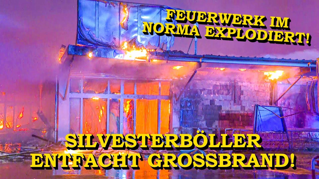 +++ GROSSBRAND BEI NORMA +++ FEUERWERK EXPLODIERT IM FLAMMENINFERNO🔥 | SILVESTERBÖLLER🧨 | FEUERWEHR🚒