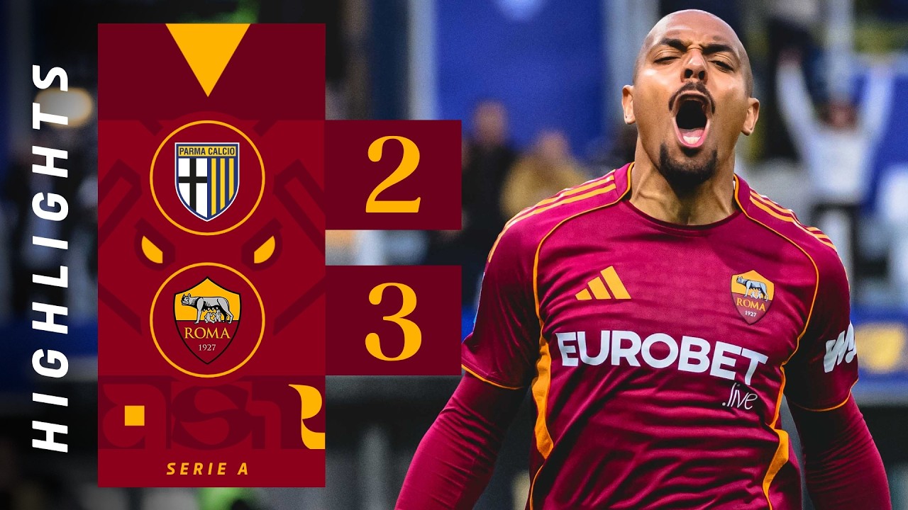 PARMA 2-3 ROMA | SERIE A HIGHLIGHTS 2025-26