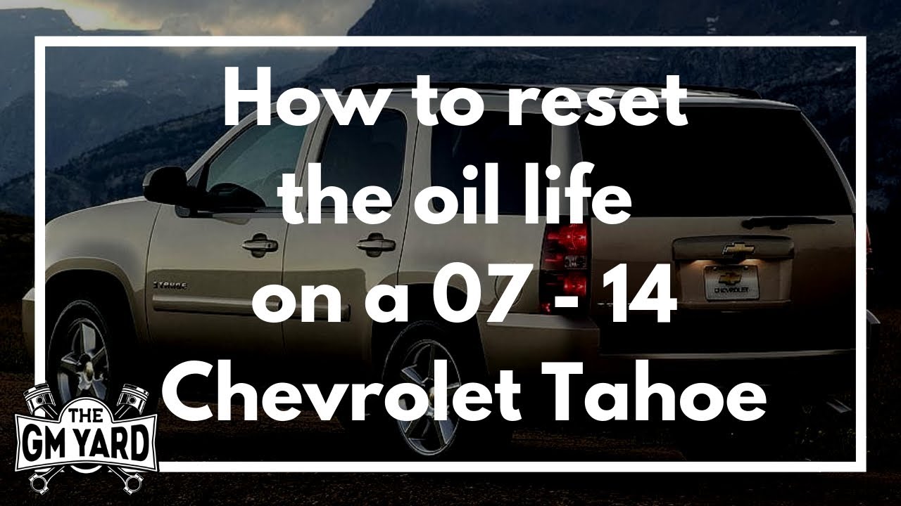 How to reset the oil life on a 2007 - 2014 Chevrolet Tahoe - EGM DIY
