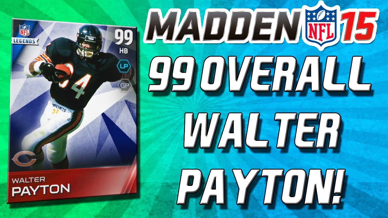 Madden 15 Ultimate Team - 99 OVERALL WALTER PAYTON! BETTER THAN BO JACKSON? - MUT 15