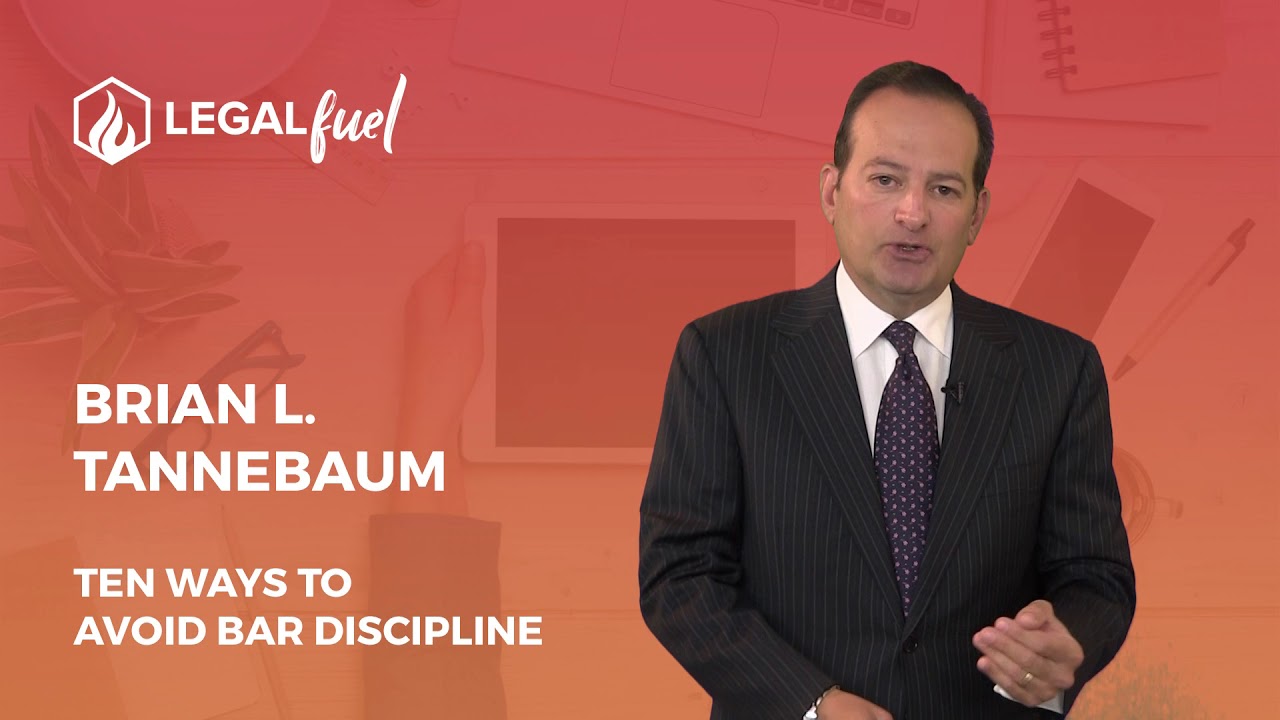 LegalFuel Speaker Series: Ten Ways to Avoid Bar Discipline