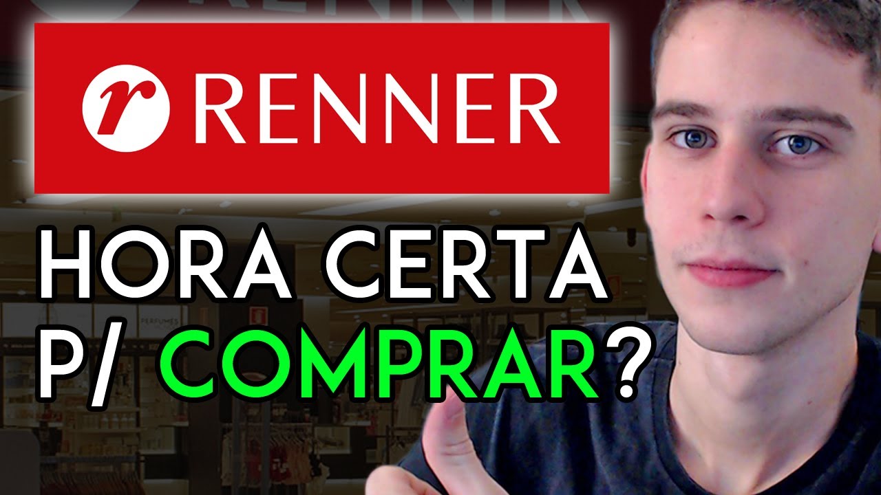 RENNER (LREN3) - VALE A PENA INVESTIR EM LOJAS RENNER HOJE? An&aacute;lise LREN3