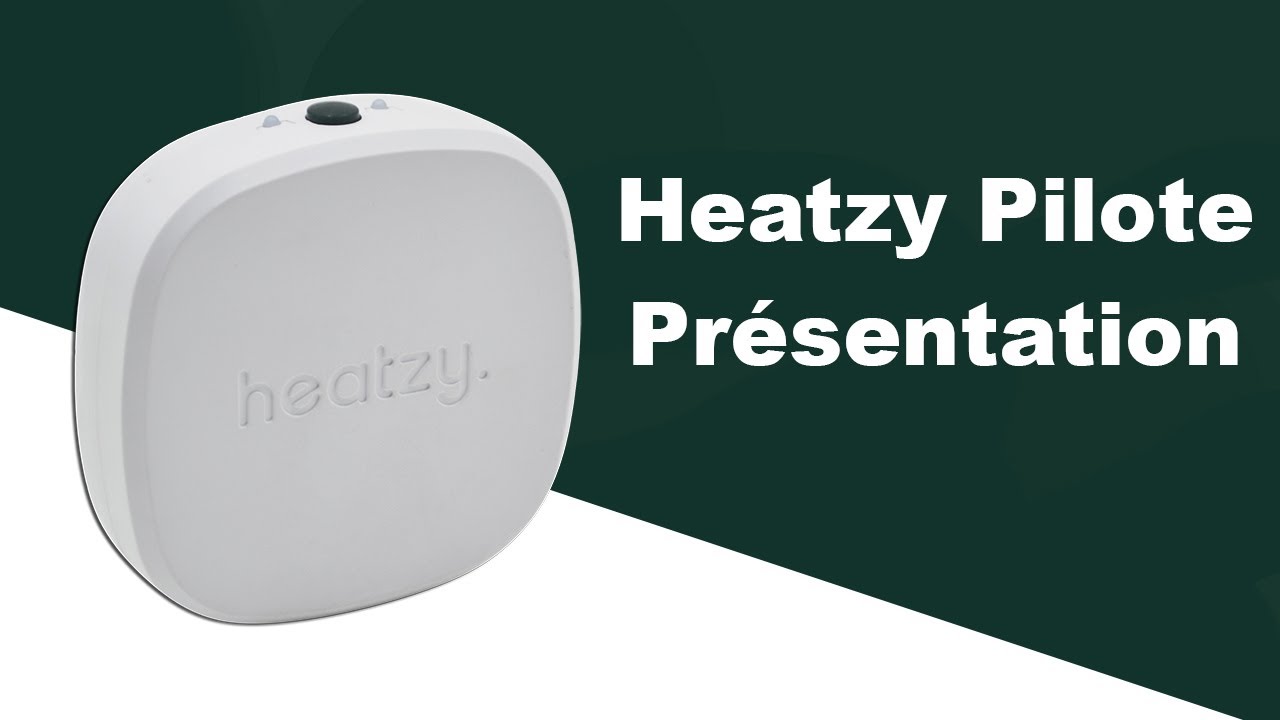 Heatzy Pilote - Pr&eacute;sentation