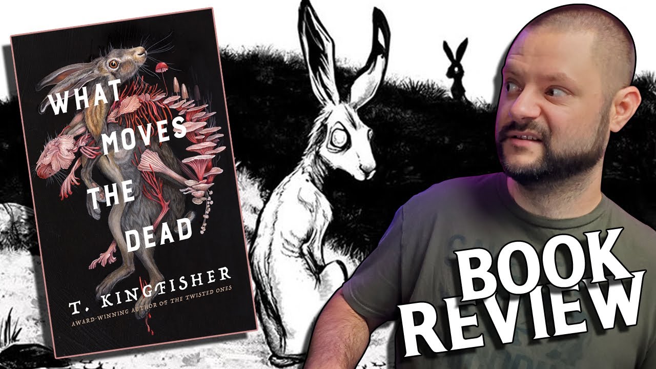 Book Review | WHAT MOVES THE DEAD by T. Kingfisher