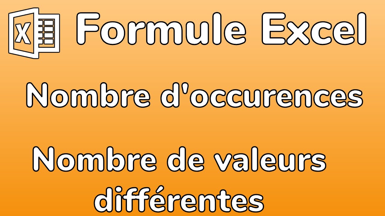 Excel - Compter le nombre d’occurrences d'une valeur et le nombre de valeur différentes de la cible