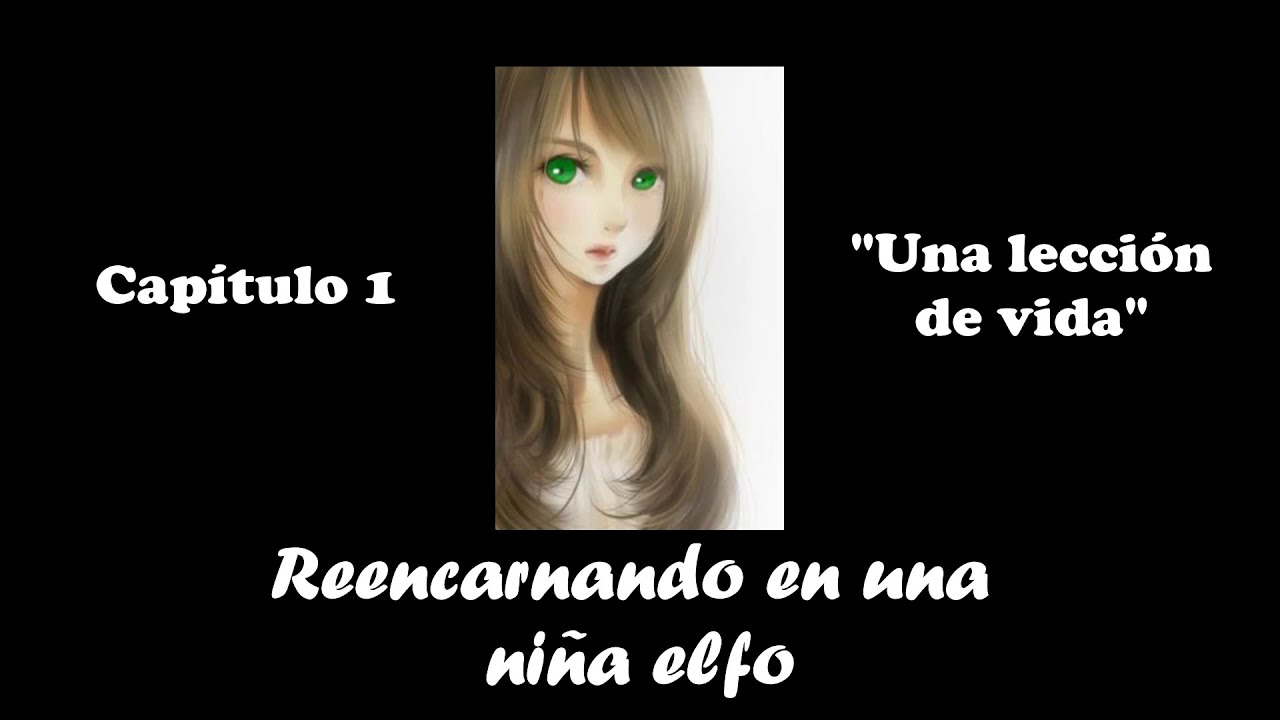 Reencarnado en una Niña Elfo - CAPITULO 1 [AudioLibro]