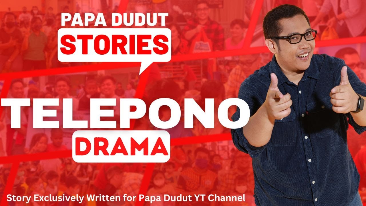 TELEPONO | DREW | PAPA DUDUT STORIES