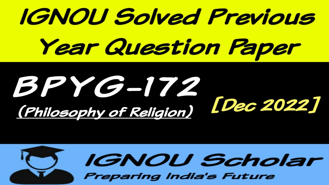 BPYG 172 - Dec 2022 - IGNOU Solved PYQs - Philosophy of Religion