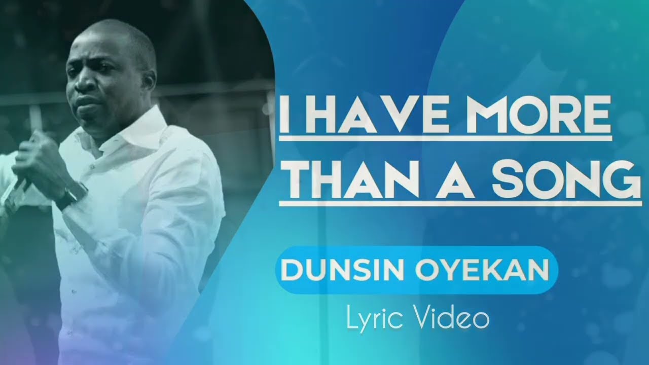 More Than A Song_Dunsin Oyekan [Lyric Video]