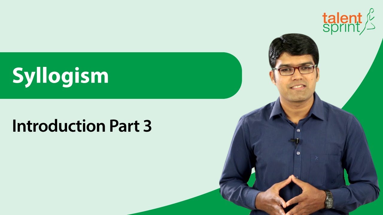 Introduction of Syllogism | Part - 3 | Reasoning Ability | TalentSprint Aptitude Prep