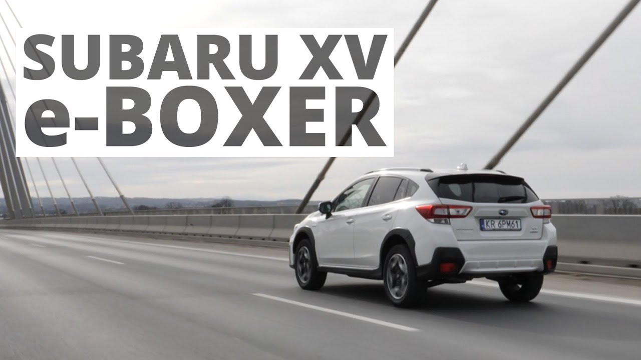 Subaru XV e-BOXER - m&oacute;głbym takie mieć. I nie chodzi o sam napęd