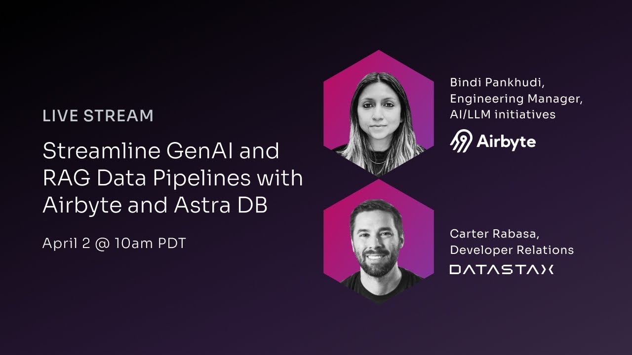 Streamline GenAI and RAG Data Pipelines with Airbyte and Astra DB