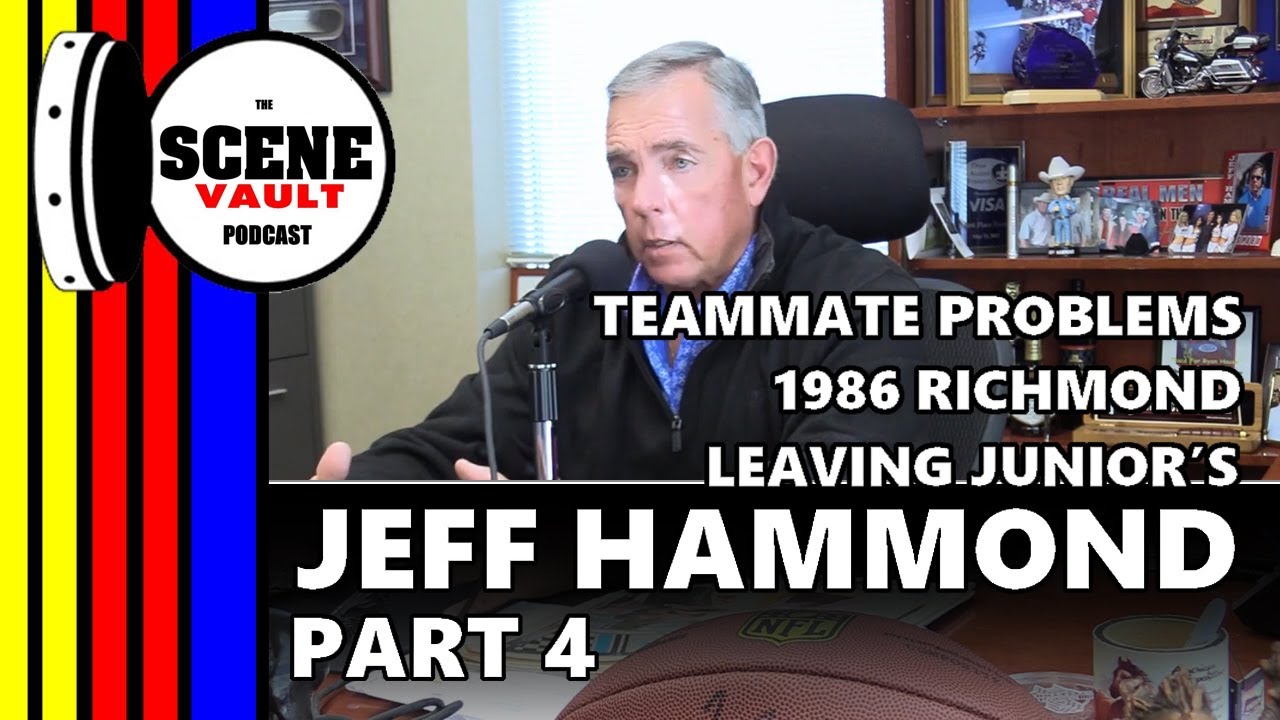 The Scene Vault Podcast -- Jeff Hammond Part 4