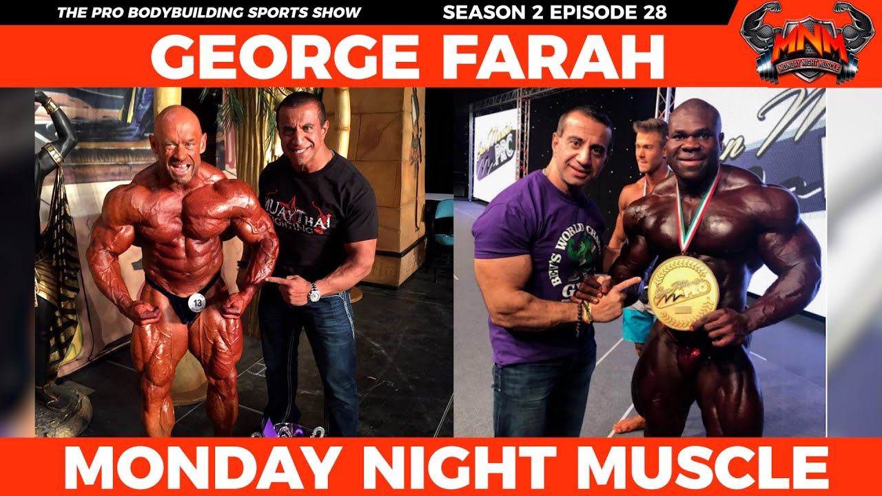 Coaching the greats through the years with George Farah - Episode 28 Monday Night Muscle