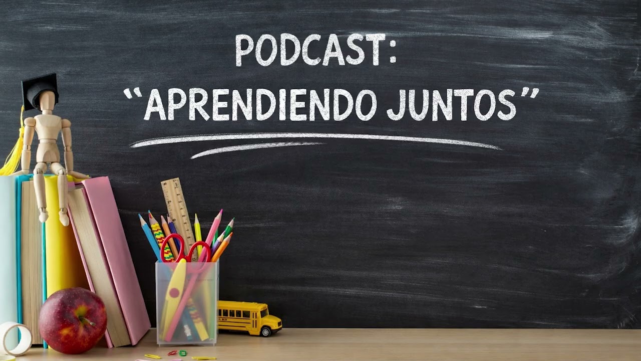 PODCAST APRENDIENDO JUNTOS