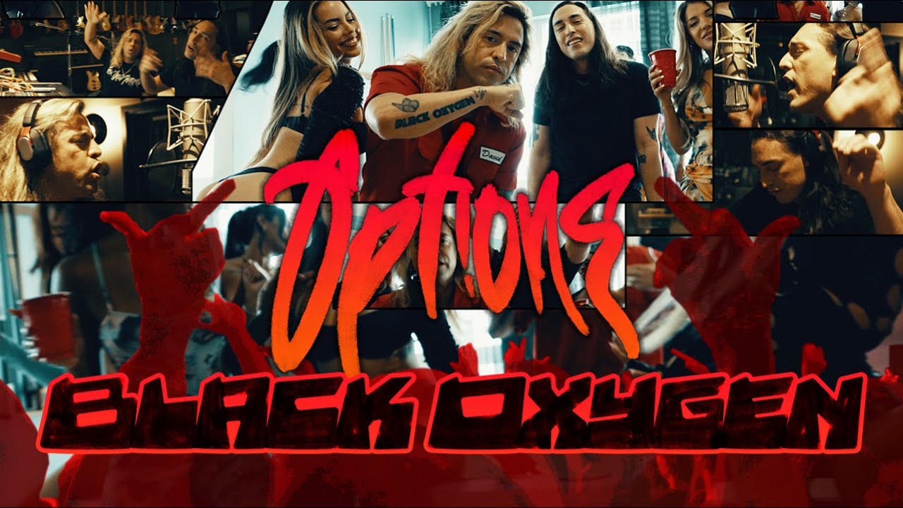 Black Oxygen - Options (Official Music Video)