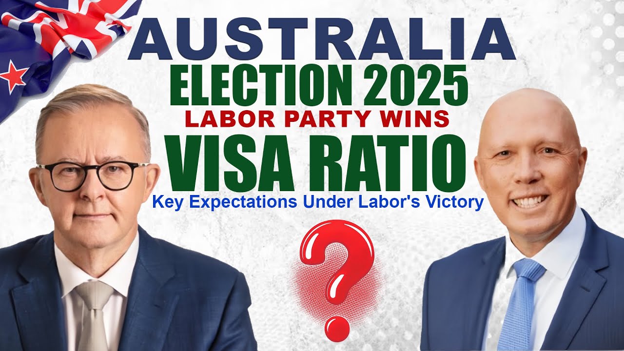 Australia Election 2025 Results: Labor Party Wins | Big Changes Coming for Visas & Immigration!