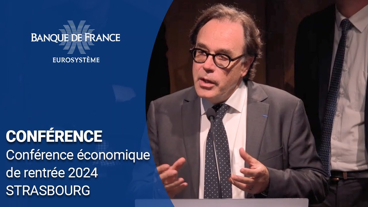 Conférence économique de rentrée 2024 à Strasbourg | Banque de France