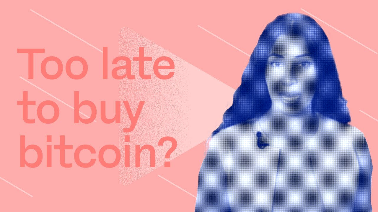 Is it too late to buy bitcoin?