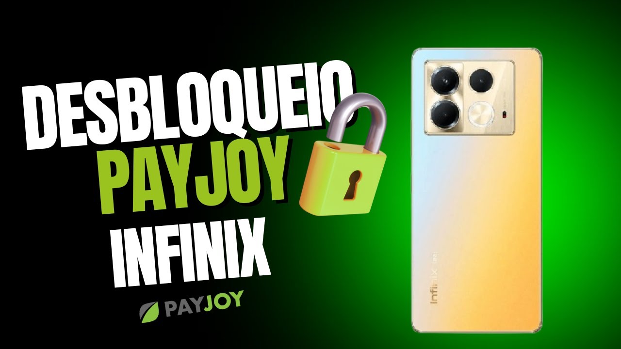 REMOVER (DESBLOQUEAR) PAYJOY de Celulares INFINIX!