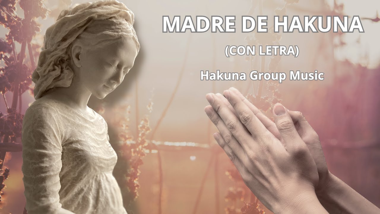 MADRE DE HAKUNA con LETRA.