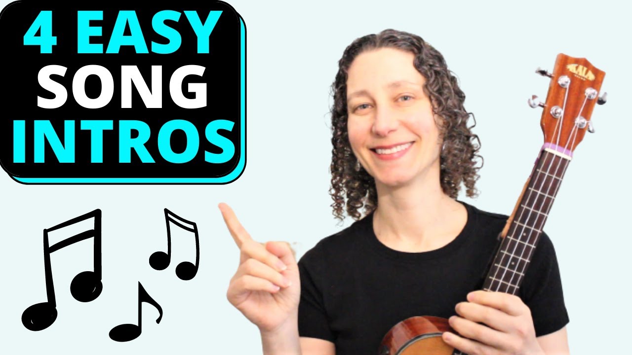 4 EASY Song Intros That You Can Play On Ukulele  (plus chord progressions explained!)