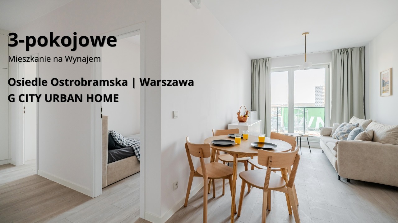 🏡 3-pokojowe mieszkanie w Urban Home Ostrobramska