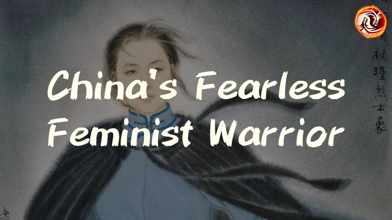 The Story of Qiu Jin: China’s Fearless Feminist Warrior
