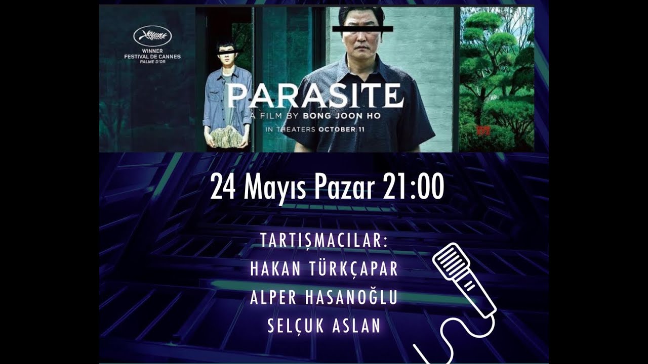 Film Tartışması: Parasite (Hakan Türkçapar, Alper Hasanoğlu, Selçuk Aslan)